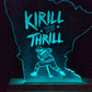 Kirill the Thrill (standard LED)
