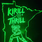 Kirill The Thrill (mini LED)