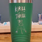 Kirill the Thrill Tumbler